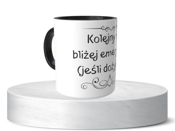 Śmieszny Kubek Na urodziny - Kolejny rok bliżej emerytury (jeśli dożyjesz)